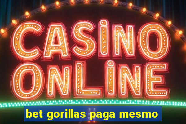 bet gorillas paga mesmo